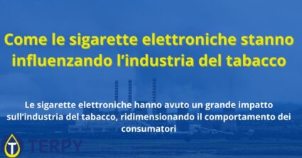 Come le sigarette elettroniche stanno influenzando l’industria del tabacco