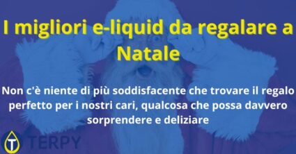 I migliori e-liquid da regalare a Natale