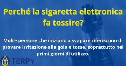 Perché la sigaretta elettronica fa tossire?