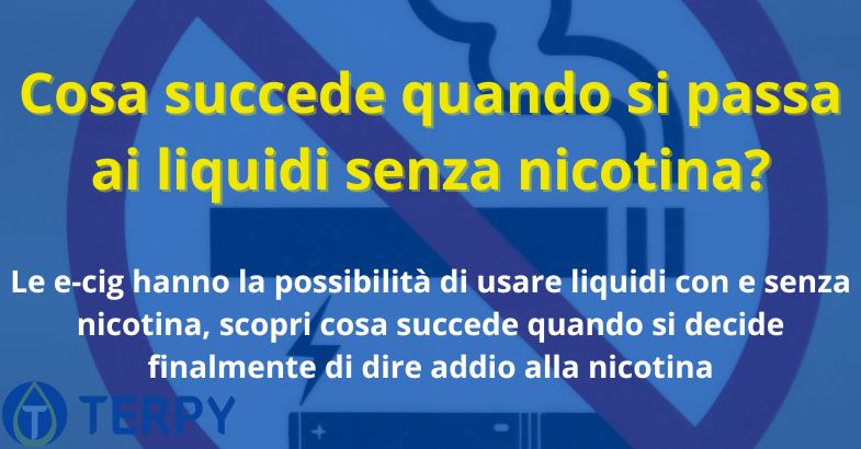 Cosa succede quando si passa ai liquidi senza nicotina?