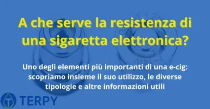A che serve la resistenza di una sigaretta elettronica?