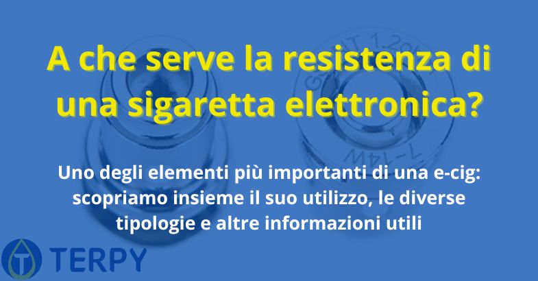 A che serve la resistenza di una sigaretta elettronica?